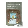 Dört Mevsim Mehlika: ‘ Anneannem dedi ki...