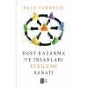 Dost Kazanma ve İnsanları Etkileme Sanatı