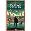Dostluk Kazansın