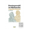 Dostoyevski ve Nietzsche: Trajedinin Felsefesi