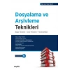 Dosyalama ve Arşivleme Teknikleri Belge Yönetimi – Arşiv Yönetimi – Yönetmelikler