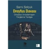 Dreyfus Davası - Dünyaca Unutulamayan Yargılama Yanılgısı