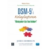 DSM-5'i® KOLAYLAŞTIRAN KLİNİSYENLER İÇİN TANI REHBERİ - DSM-5® Made Easy The Clinician’s Guide to Diagnosis
