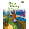 Dua Etmeyi Biliyorum...