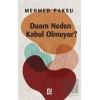 Duam Neden Kabul Olmuyor?