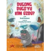 Dugong Dugo’yu Kim Üzdü?
