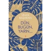 Dün, Bugün, Yarın...