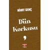 Dün Korkusu