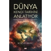 Dünya Kendi Tarihini Anlatıyor