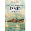 Dünya Savaşı’ndan Kurtuluş’a İzmir (1914-1922)