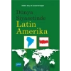 Dünya Siyasetinde LATİN AMERİKA
