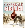 Dünya Tarihinin Dönüm Noktası Çanakkale Dirilişi