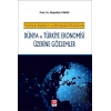 Dünya ve Türkiye Ekonomisi Üzerine Gözlemler