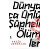 Dünyaca Ünlü Şüpheli Ölümler