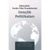 Dünyadan Farklı Ülke Örnekleriyle Gençlik Politikaları