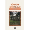 Dünyadan Geriye Kalan