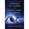 Dünyamızın Gerçek Tarihi - Evrende İlk İnsan ve Canlıların Oluşumu
