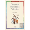 Dünyanın Merkezine Yolculuk