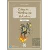 Dünyanın Merkezine Yolculuk