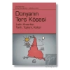 Dünyanın Ters Köşesi: Latin Amerika Tarih, Toplum, Kültür