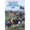 Dünyaya Kafa Tutan Köy