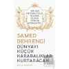 Dünyayı Küçük Karabalıklar Kurtaracak - Samed Behrengi