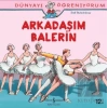 Dünyayı Öğreniyorum - Arkadaşım Balerin