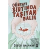 Dünyayı Sırtında Taşıyan Balık
