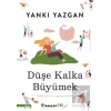 Düşe Kalka Büyümek