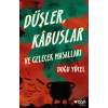 Düşler, Kabuslar ve Gelecek Masalları