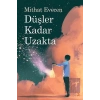 Düşler Kadar Uzakta