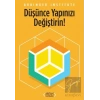 Düşünce Yapınızı Değiştirin!