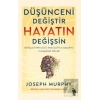 Düşünceni Değiştir Hayatın Değişsin