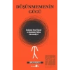 Düşünmemenin Gücü