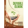 Duyarlı Olmak