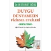 Duygu Dünyamızın Fiziksel Etkileri - Mental Tedavi
