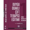 Duygu Odaklı Çift Terapisi Eğitimi 1. Dönem Ağustos 2017 Ders Notları
