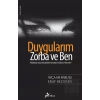 Duygularım, Zorba ve Ben