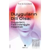 Duyguların Dili Olsa