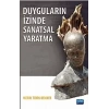 Duyguların İzinde Sanatsal Yaratma