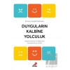 Duyguların Kalbine Yolculuk