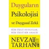 Duyguların Psikolojisi ve Duygusal Zeka