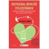 Duygusal Benliği İyileştirmek