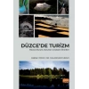 DÜZCE’DE TURİZM - Mevcut Durum, Sorunlar ve Çözüm Önerileri