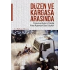 Düzen ve Kargaşa Arasında