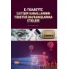 E-Ticarette İletişim Kanallarının Tüketici Davranışlarına Etkileri