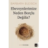 Ebeveynlerimize Neden Borçlu Değiliz?