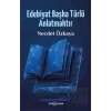 Edebiyat Başka Türlü Anlatmaktır
