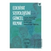 Edebiyat Sosyolojisini Güncel Kılmak