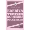 Edebiyatımızın Bahçesinde Dolaşırken